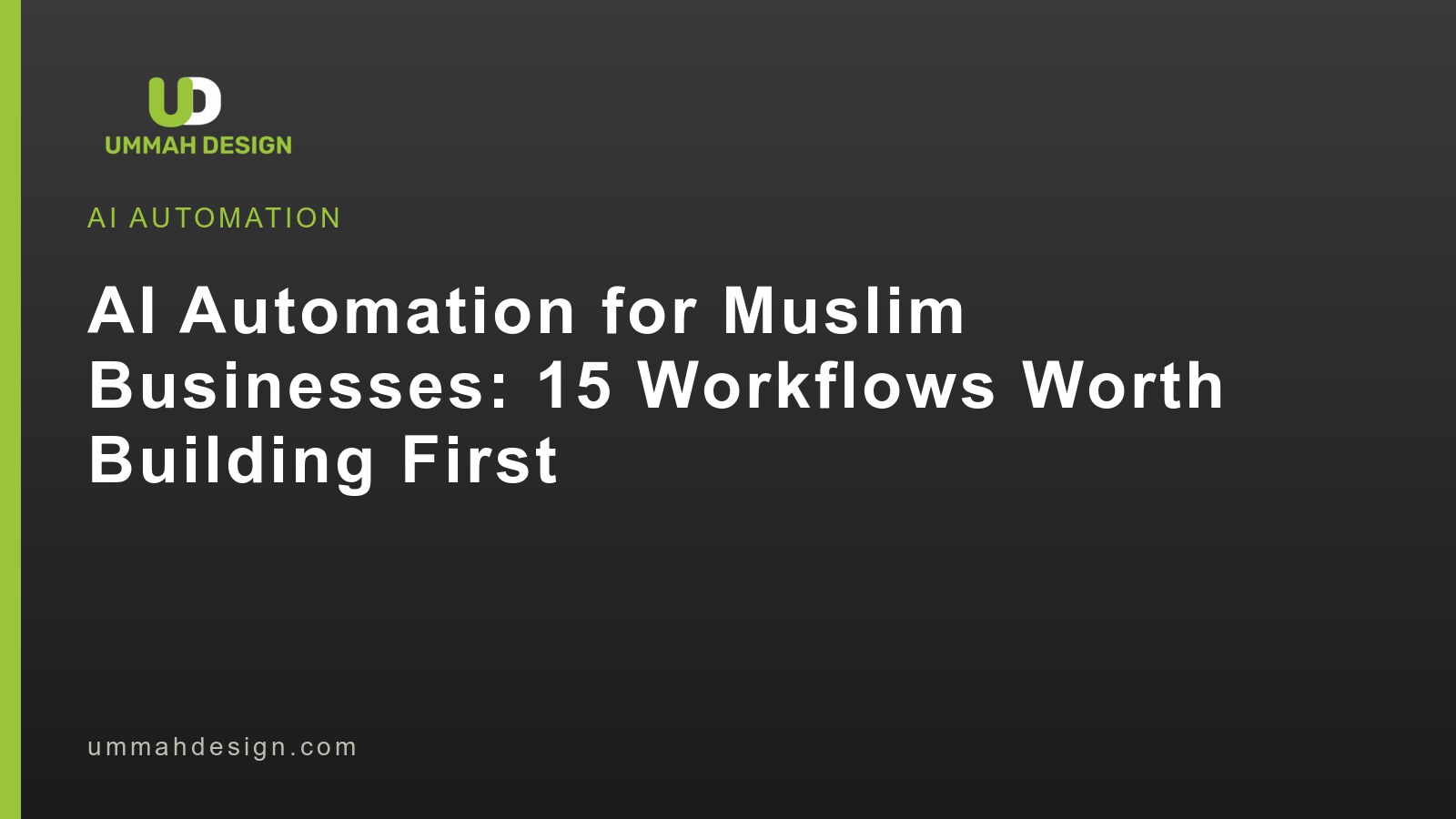 AI automation for Muslim businesses: fifteen workflows worth building first