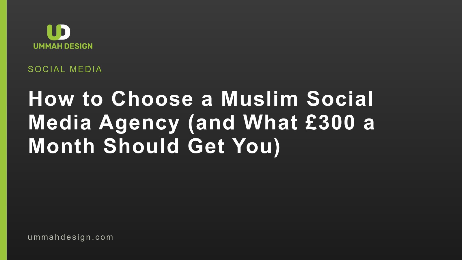 How to choose a Muslim social media agency and what £300 a month should get you