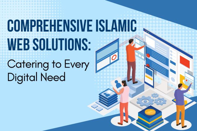 Comprehensive Islamic Web Solutions: Catering to Every Digital Need