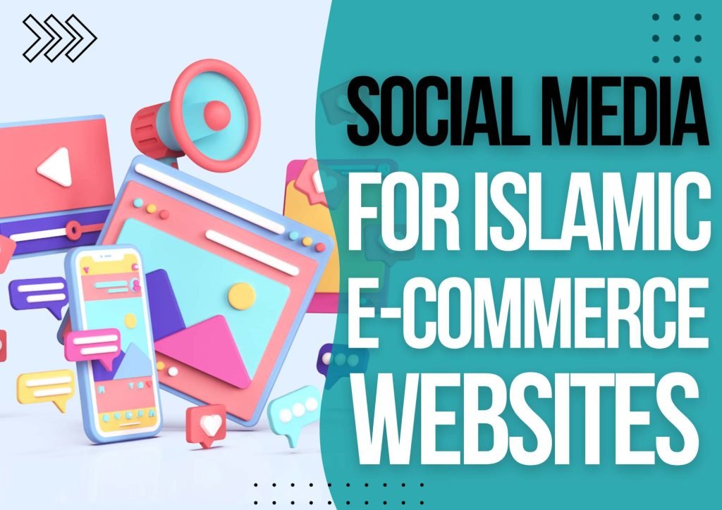 Social Media for Islamic E-commerce Websites